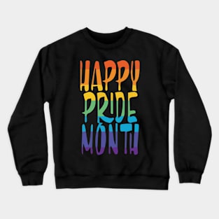 happy pride month Crewneck Sweatshirt